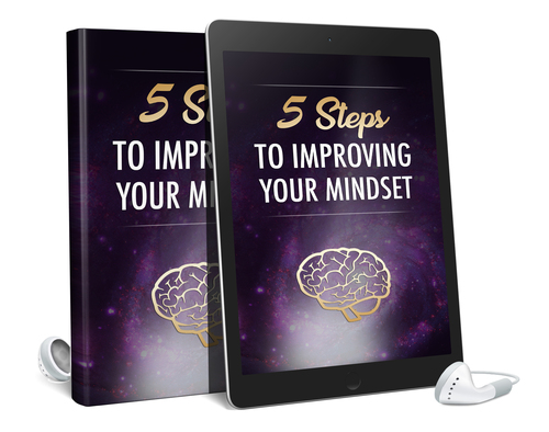 Product picture 5 Steps To Improving Your Mindset  
